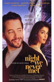 The Night We Never Met movie in Dana Wheeler-Nicholson filmography.