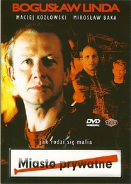Miasto prywatne is the best movie in Piotr Cyrwus filmography.