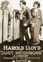 Just Neighbors movie in Harold Lloyd filmography.