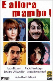 E allora mambo! is the best movie in Maddalena Meggi filmography.