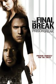 Prison Break: The Final Break movie in Chris Bruno filmography.