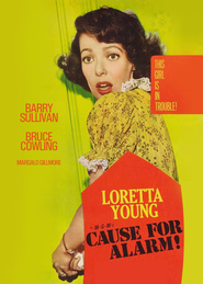Cause for Alarm! is the best movie in Loretta Young filmography.