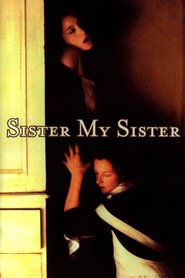 Sister My Sister movie in Joely Richardson filmography.