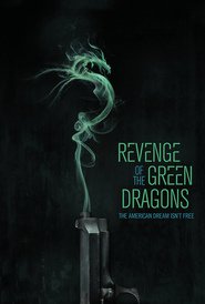Revenge of the Green Dragons movie in Kevin Wu filmography.
