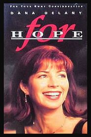 For Hope movie in Dana Delany filmography.