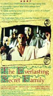The Everlasting Secret Family is the best movie in Heather Mitchell filmography.