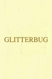Glitterbug movie in William S. Burroughs filmography.