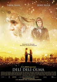 Deli deli olma is the best movie in Ibrahim Coskun filmography.