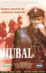 Hubal movie in Kazimierz Wichniarz filmography.