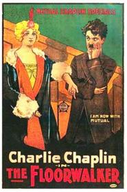 The Floorwalker movie in Charles Chaplin filmography.