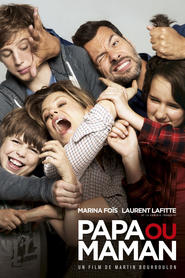 Papa ou maman movie in Laurent Lafitte filmography.