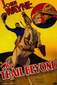 The Trail Beyond movie in John Wayne filmography.
