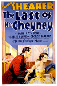 The Last of Mrs. Cheyney is the best movie in George K. Arthur filmography.