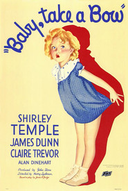Baby Take a Bow movie in Shirley Temple filmography.