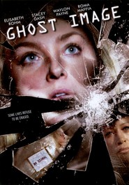 Ghost Image movie in Elisabeth Rohm filmography.
