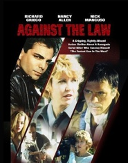 Against the Law movie in Nancy Allen filmography.