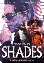 Shades movie in Mickey Rourke filmography.