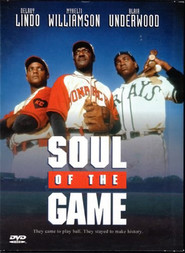 Soul of the Game movie in Delroy Lindo filmography.