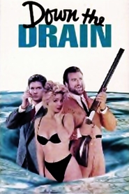 Down the Drain movie in Andrew Stevens filmography.