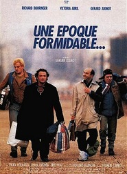 Une epoque formidable... is the best movie in Richard Bohringer filmography.