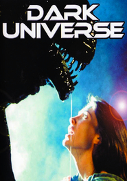 Dark Universe is the best movie in Paul Austin Sanders filmography.