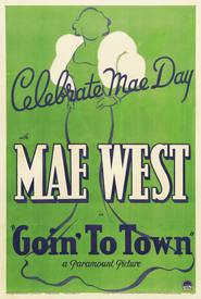 Goin' to Town is the best movie in Mae West filmography.