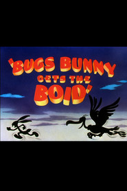 Bugs Bunny Gets the Boid movie in Mel Blanc filmography.