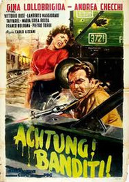 Achtung! Banditi! movie in Gina Lollobrigida filmography.