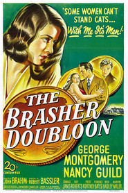 The Brasher Doubloon movie in Roy Roberts filmography.
