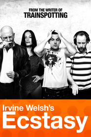 Irvine Welsh's Ecstasy is the best movie in Olivia Andrup filmography.