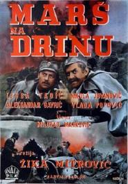Mars na Drinu movie in Dragomir «Gidra» Boyanich filmography.
