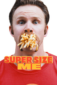Super Size Me is the best movie in Morgan Spurlock filmography.