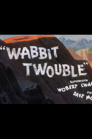 Wabbit Twouble movie in Mel Blanc filmography.