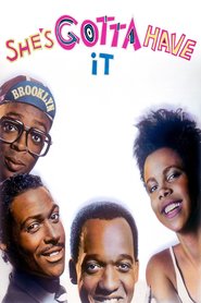She's Gotta Have It movie in Spike Lee filmography.
