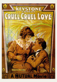 Cruel, Cruel Love is the best movie in Minta Durfee filmography.