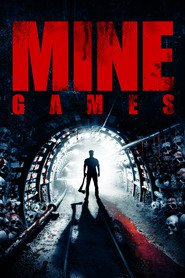 Mine Games is the best movie in Alex Meraz filmography.