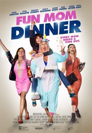Fun Mom Dinner is the best movie in Poppy Gagnon filmography.