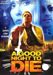 A Good Night to Die movie in Ralph Macchio filmography.