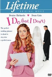 I Do (But I Don't) is the best movie in Catherine Colvey filmography.
