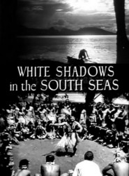 White Shadows in the South Seas movie in Monte Blue filmography.