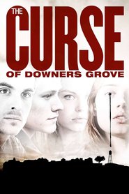 The Curse of Downers Grove movie in Zane Holtz filmography.