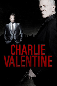 Charlie Valentine is the best movie in Valeri Dillman filmography.