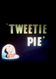 Tweetie Pie movie in Mel Blanc filmography.