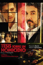 Tesis sobre un homicidio movie in Ricardo Darín filmography.