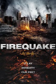 Firequake movie in James Weber-Brown filmography.