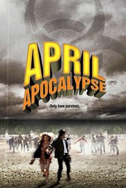 April Apocalypse is the best movie in Stephanie Hunt filmography.