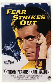 Fear Strikes Out movie in Anthony Perkins filmography.