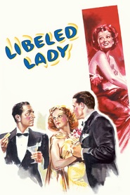 Libeled Lady movie in Walter Connolly filmography.