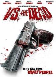 Vs. the Dead is the best movie in Dave Montour filmography.