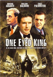 One Eyed King movie in William Baldwin filmography.